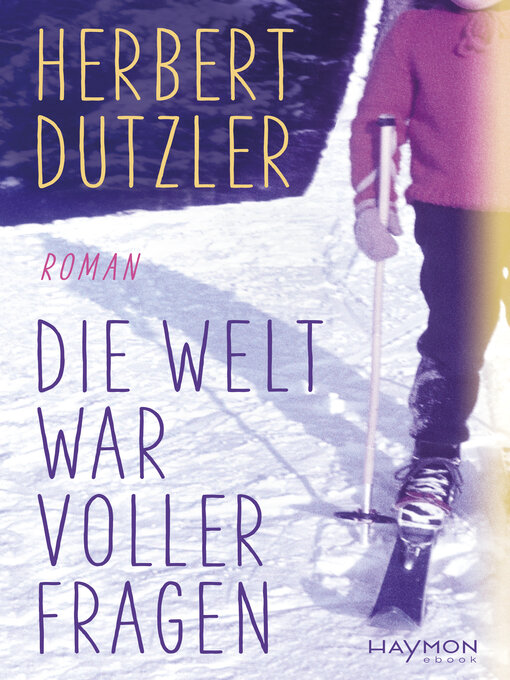 Title details for Die Welt war voller Fragen by Herbert Dutzler - Wait list